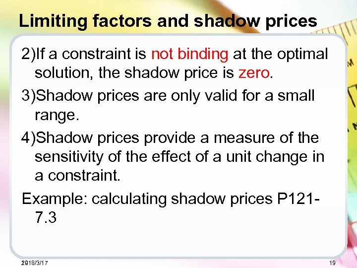 Limiting factors and shadow prices 2)If a constraint is not binding at the optimal