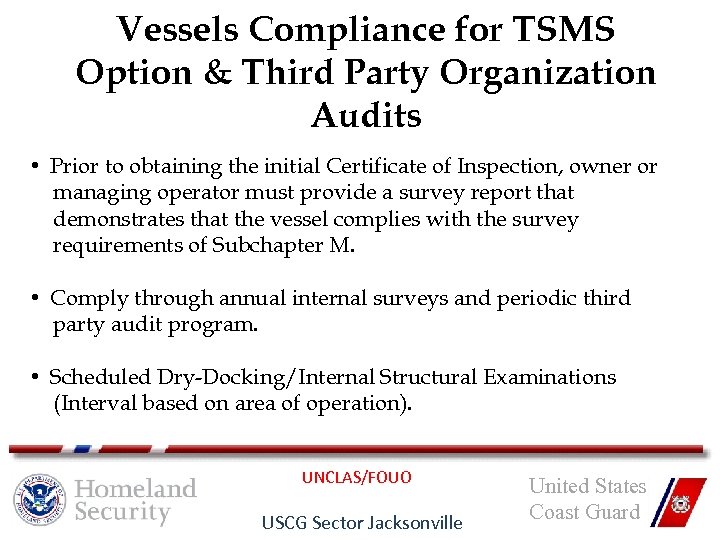 Vessels Compliance for TSMS Option & Third Party Organization Audits • Prior to obtaining