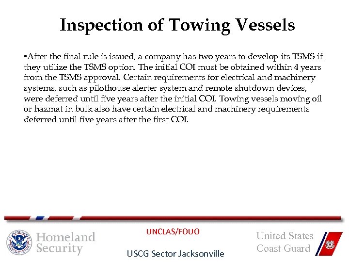Inspection of Towing Vessels • After the final rule is issued, a company has