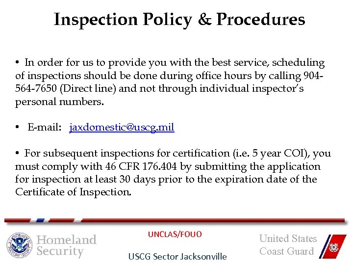 Inspection Policy & Procedures • In order for us to provide you with the