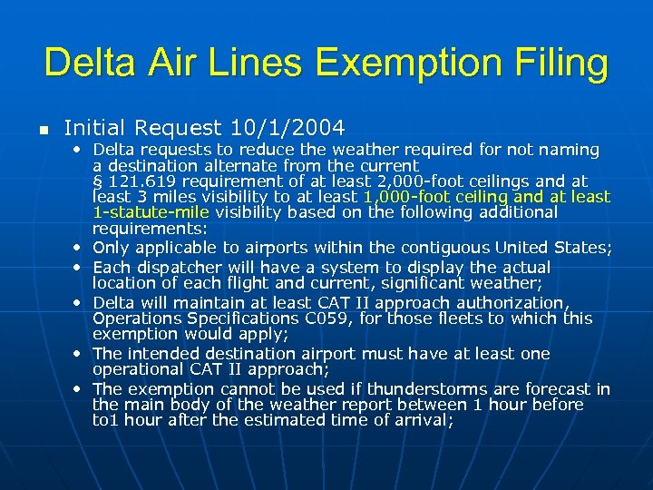 Delta Air Lines Exemption Filing n Initial Request 10/1/2004 • Delta requests to reduce