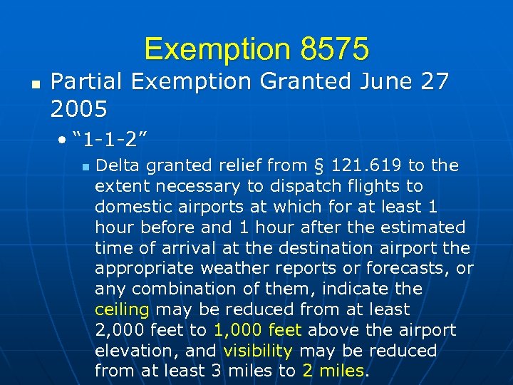 Exemption 8575 n Partial Exemption Granted June 27 2005 • “ 1 -1 -2”