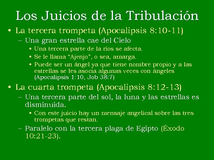 Los Juicios de la Tribulación • La tercera trompeta (Apocalipsis 8: 10 -11) –