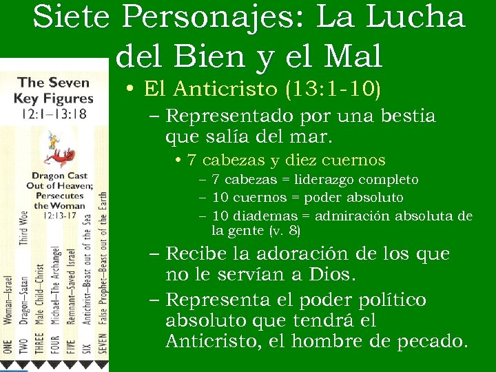 Siete Personajes: La Lucha del Bien y el Mal • El Anticristo (13: 1