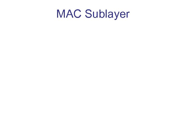 MAC Sublayer 