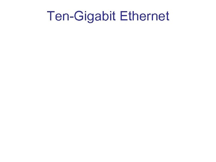 Ten-Gigabit Ethernet 