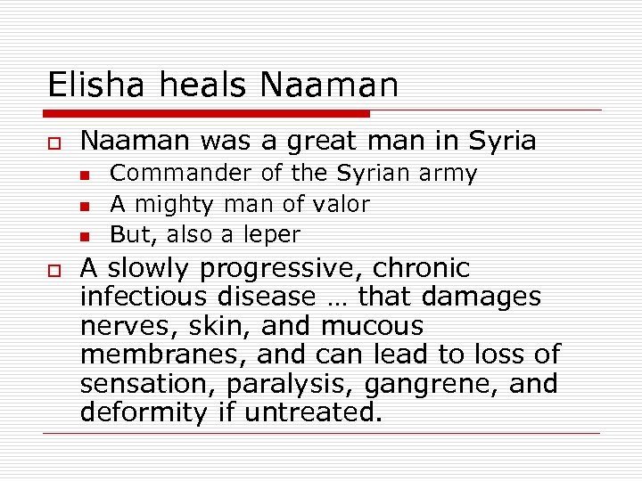 Elisha heals Naaman o Naaman was a great man in Syria n n n
