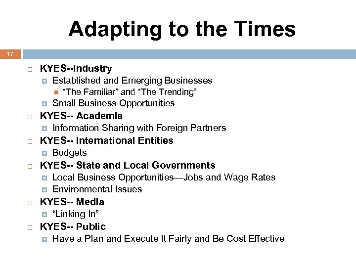 Adapting to the Times 17 KYES--Industry Established and Emerging Businesses Local Business Opportunities—Jobs and