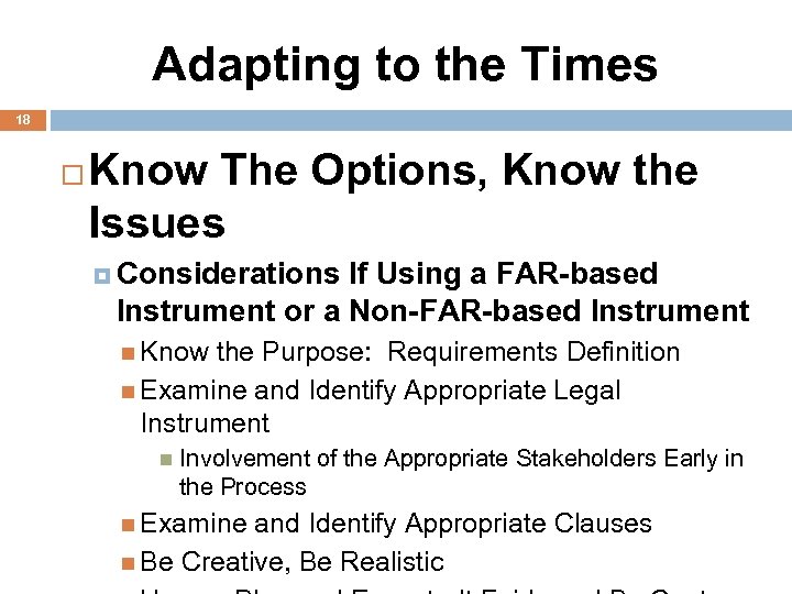 Adapting to the Times 18 Know The Options, Know the Issues Considerations If Using