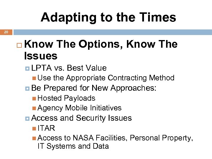 Adapting to the Times 20 Know The Options, Know The Issues LPTA vs. Best