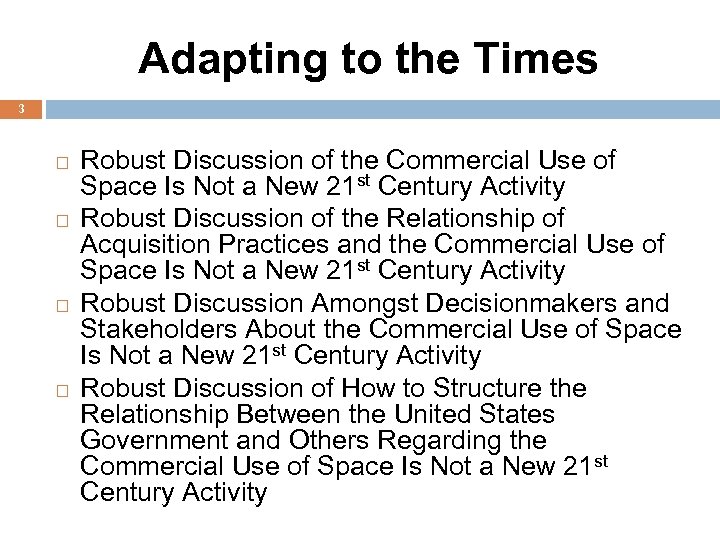 Adapting to the Times 3 Robust Discussion of the Commercial Use of Space Is