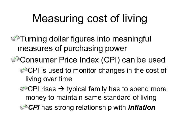 Measuring cost of living Turning dollar figures into meaningful measures of purchasing power Consumer