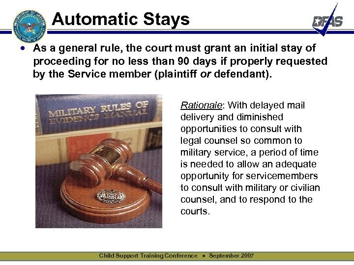 Automatic Stays • As a general rule, the court must grant an initial stay