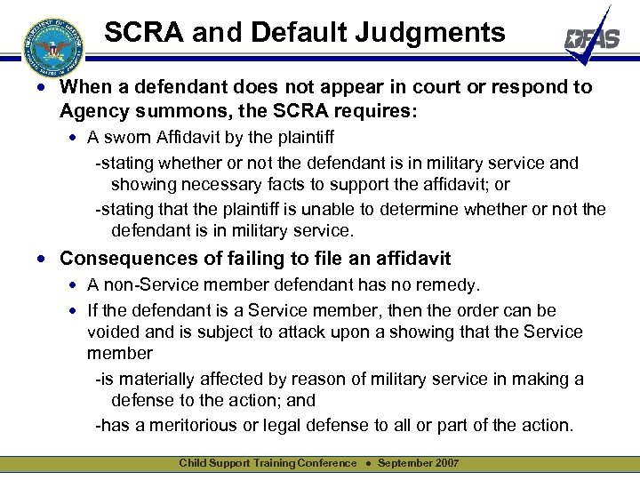 SCRA and Default Judgments • When a defendant does not appear in court or