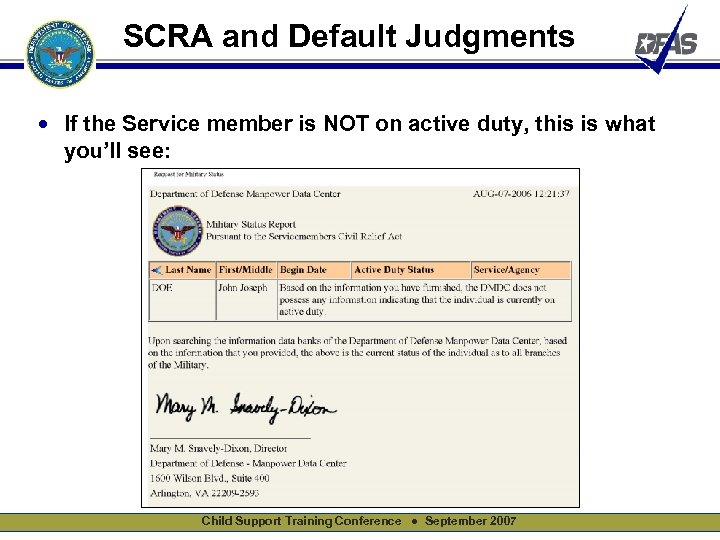 SCRA and Default Judgments • If the Service member is NOT on active duty,