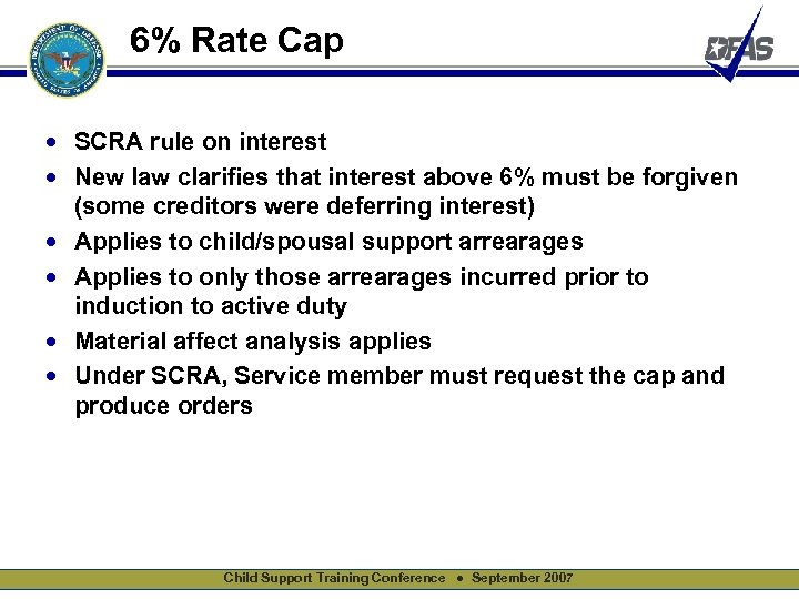 6% Rate Cap • SCRA rule on interest • New law clarifies that interest