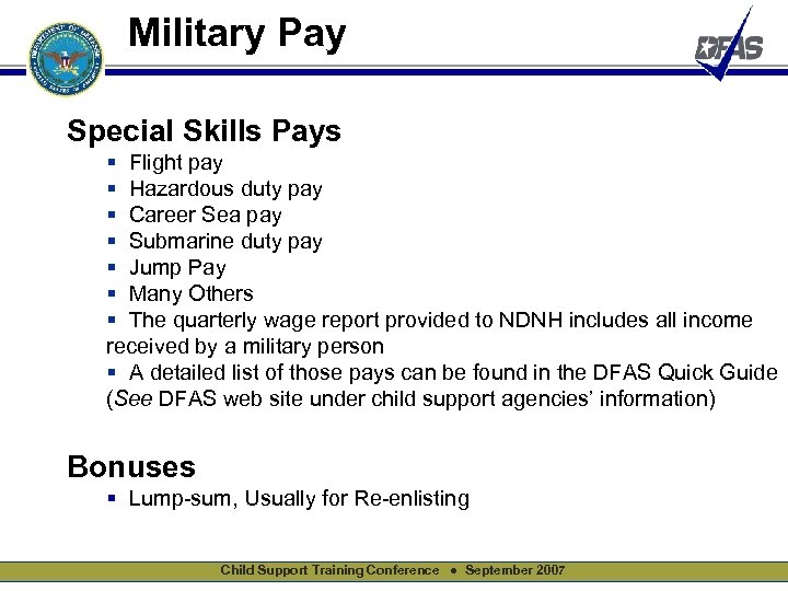 Military Pay Special Skills Pays § Flight pay § Hazardous duty pay § Career