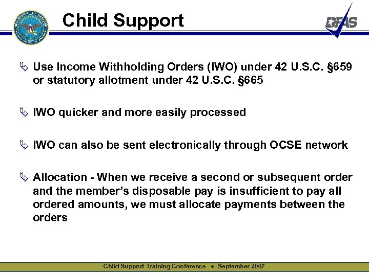 Child Support Ä Use Income Withholding Orders (IWO) under 42 U. S. C. §