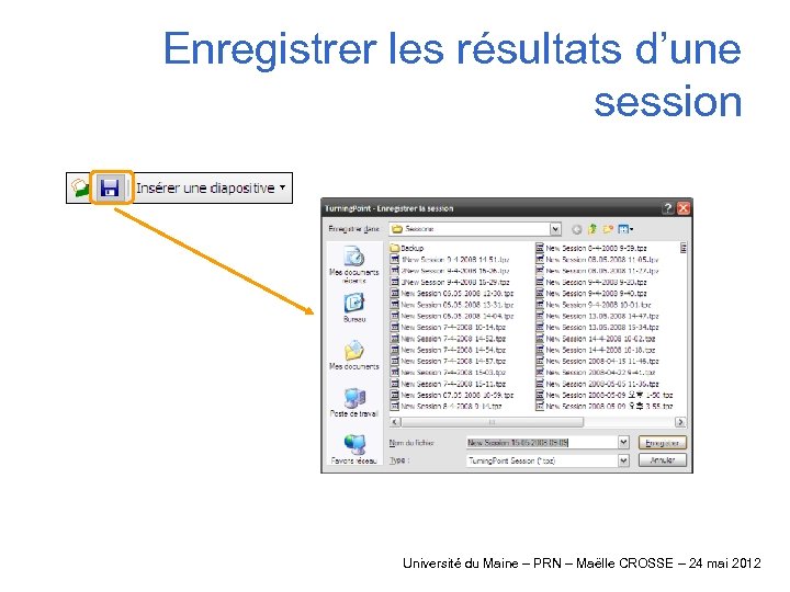 Enregistrer les résultats d’une session Université du Maine – PRN – Maëlle CROSSE –