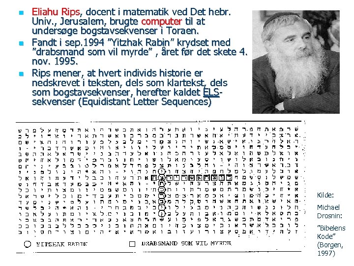 n n n Eliahu Rips, docent i matematik ved Det hebr. Univ. , Jerusalem,