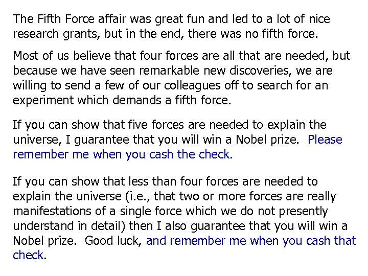 The Fifth Force affair was great fun and led to a lot of nice