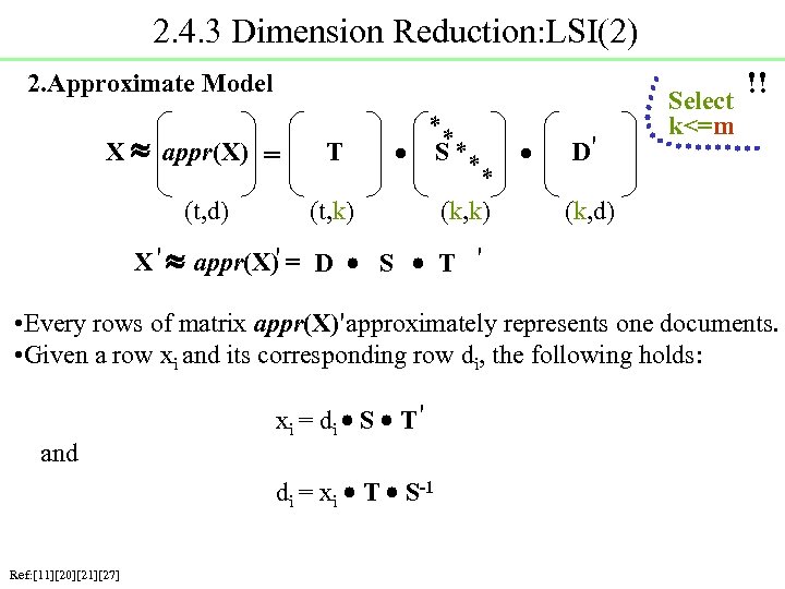 2. 4. 3 Dimension Reduction: LSI(2) 2. Approximate Model X appr(X) = (t, d)