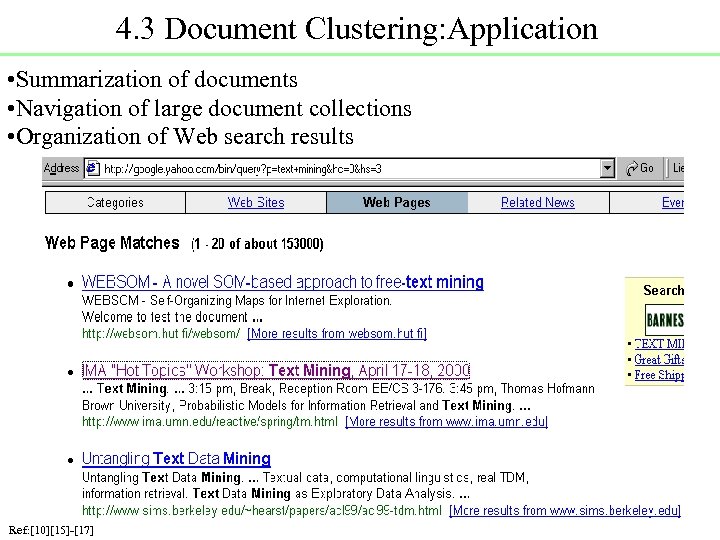 4. 3 Document Clustering: Application • Summarization of documents • Navigation of large document