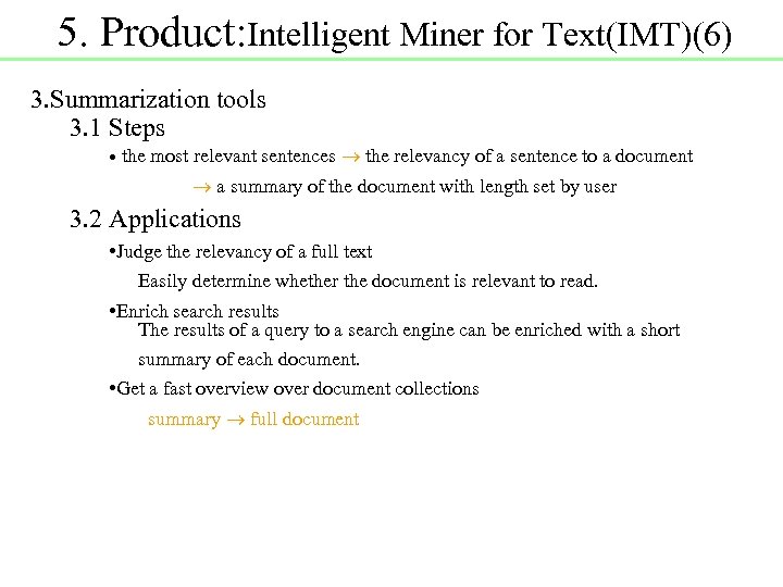 5. Product: Intelligent Miner for Text(IMT)(6) 3. Summarization tools 3. 1 Steps the most