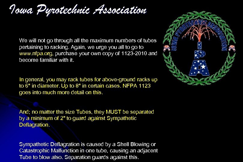 Iowa Pyrotechnic Association We will not go through all the maximum numbers of tubes