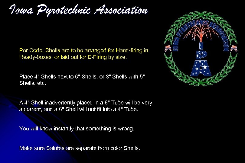 Iowa Pyrotechnic Association Per Code, Shells are to be arranged for Hand-firing in Ready-boxes,