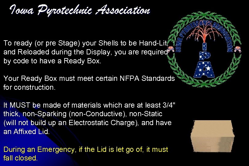 Iowa Pyrotechnic Association To ready (or pre Stage) your Shells to be Hand-Lit, and