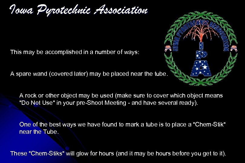 Iowa Pyrotechnic Association This may be accomplished in a number of ways: A spare