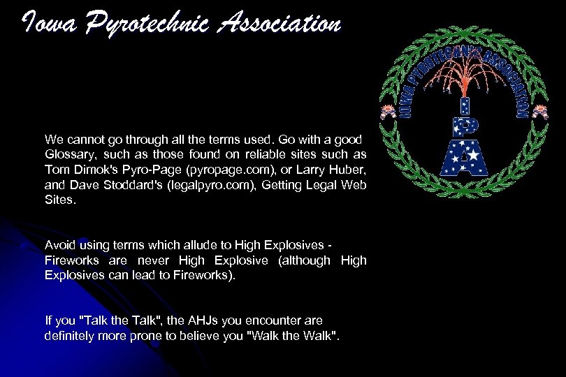 Iowa Pyrotechnic Association We cannot go through all the terms used. Go with a