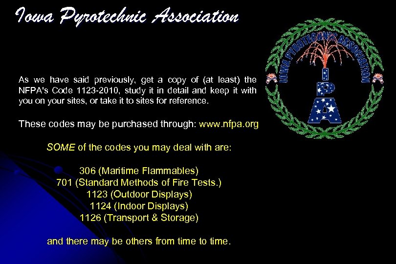 Iowa Pyrotechnic Association As we have said previously, get a copy of (at least)