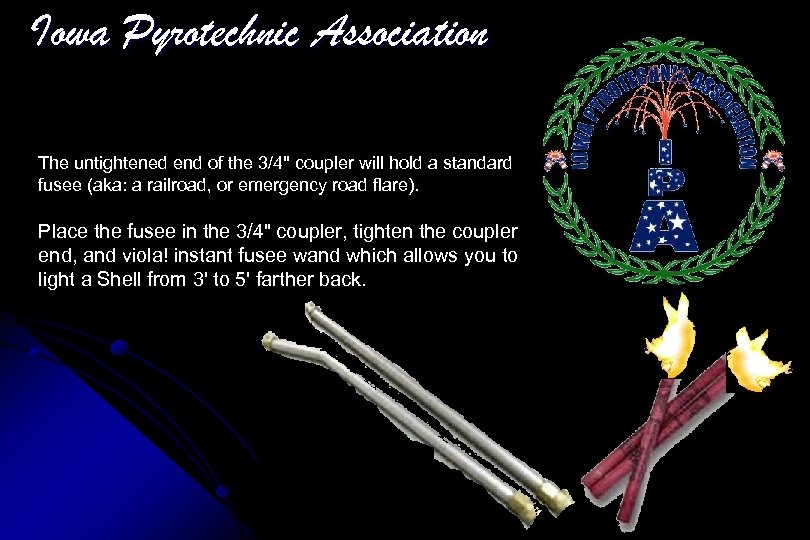 Iowa Pyrotechnic Association The untightened end of the 3/4