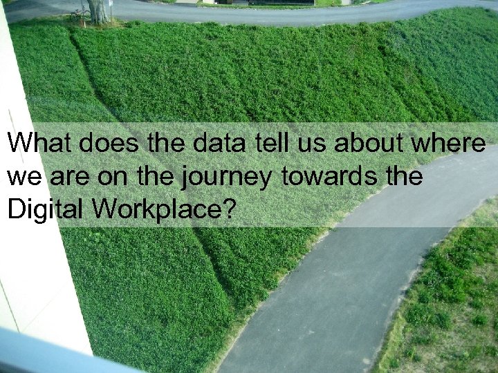 What does the data tell us about where we are on the journey towards