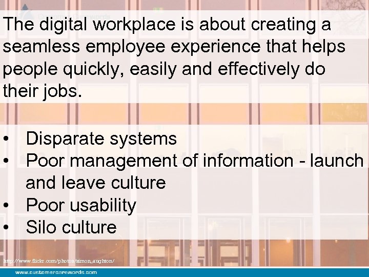 The digital workplace is about creating a seamless employee experience that helps people quickly,