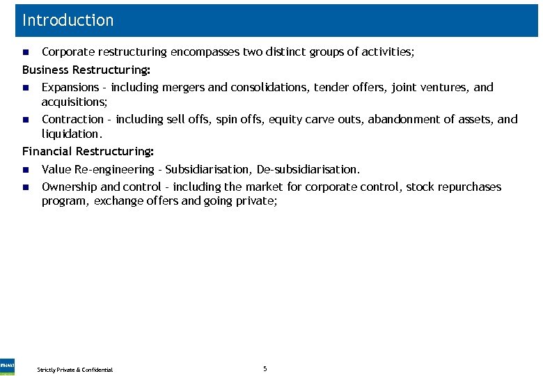 Introduction n Corporate restructuring encompasses two distinct groups of activities; Business Restructuring: n Expansions