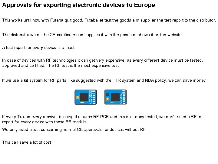 Approvals for exporting electronic devices to Europe This works until now with Futaba quit