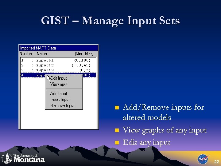 GIST – Manage Input Sets n n n Add/Remove inputs for altered models View