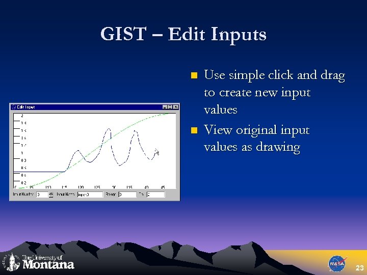 GIST – Edit Inputs n n Use simple click and drag to create new