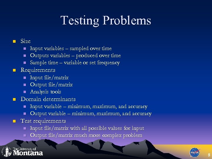 Testing Problems n Size n n Requirements n n Input file/matrix Output file/matrix Analysis