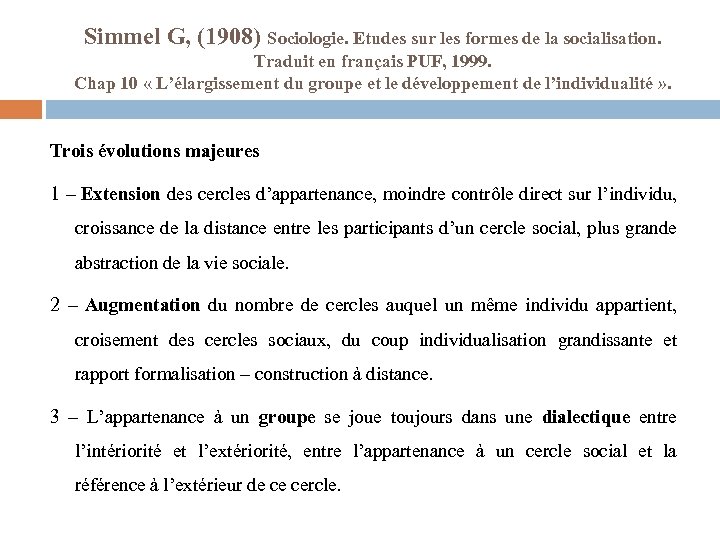 Simmel G, (1908) Sociologie. Etudes sur les formes de la socialisation. Traduit en français
