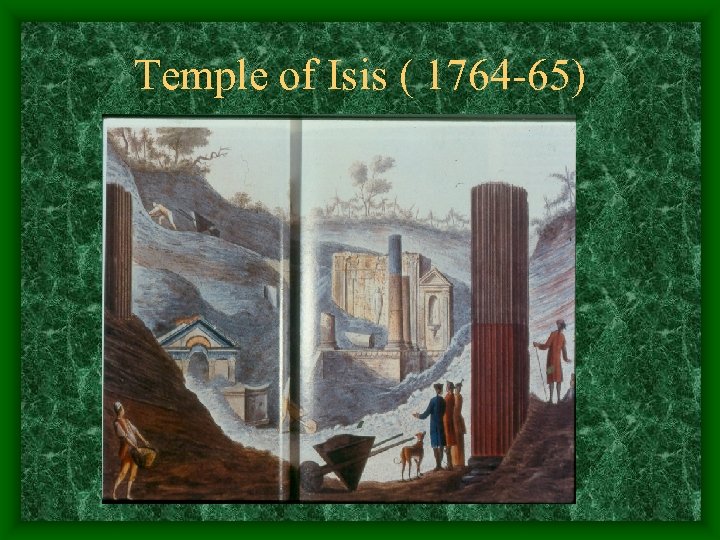 Temple of Isis ( 1764 -65) 