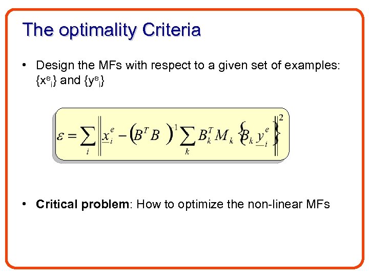 The optimality Criteria • Design the MFs with respect to a given set of