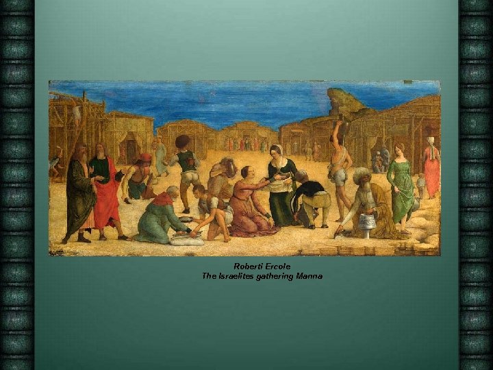 Roberti Ercole The Israelites gathering Manna 