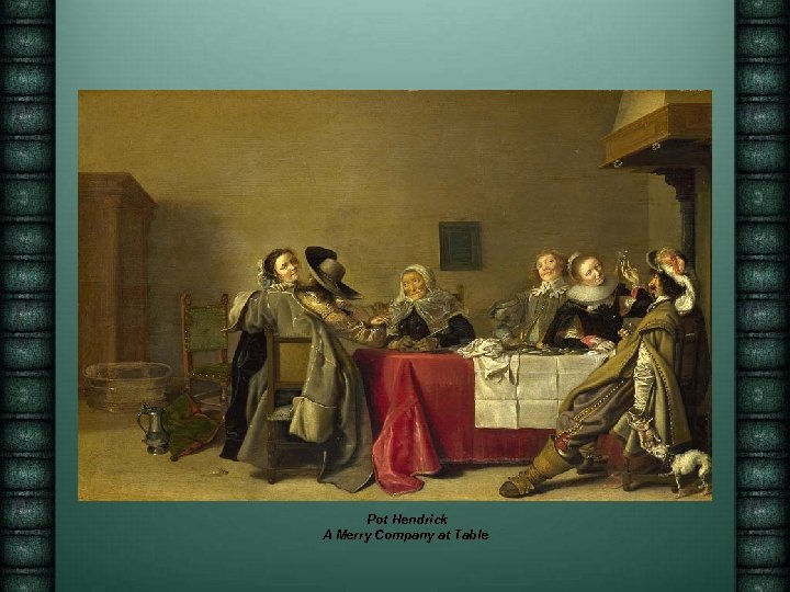 Pot Hendrick A Merry Company at Table 