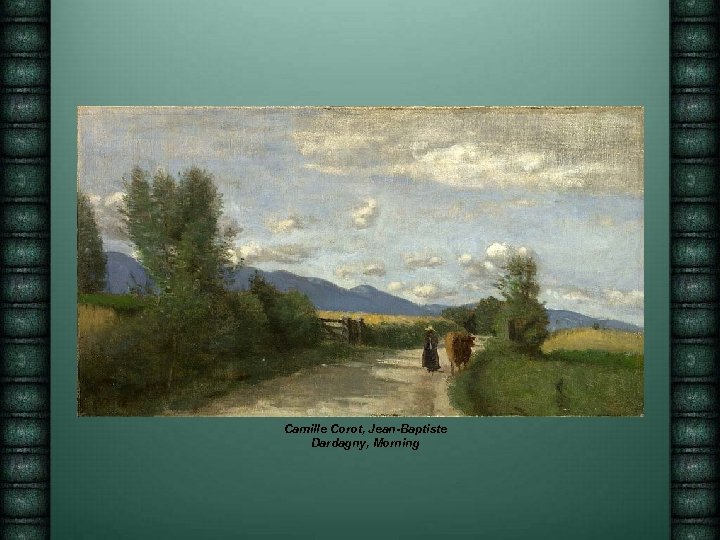 Camille Corot, Jean-Baptiste Dardagny, Morning 