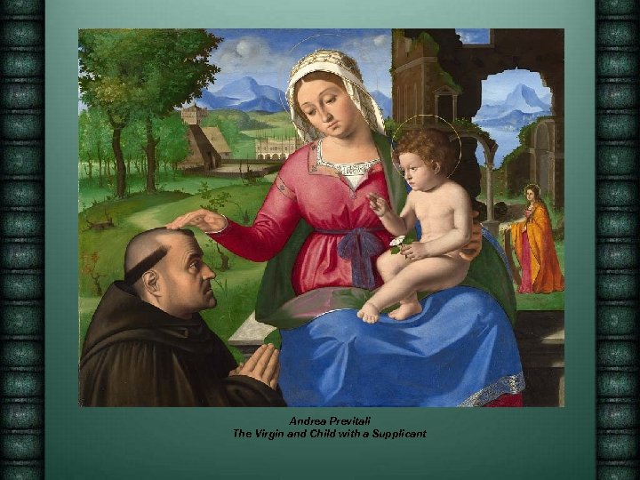 Andrea Previtali The Virgin and Child with a Supplicant 