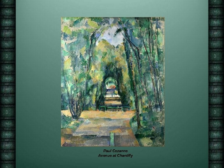 Paul Cezanne Avenue at Chantilly 